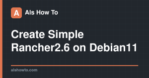 Create Simple Rancher2.6 on Debian11